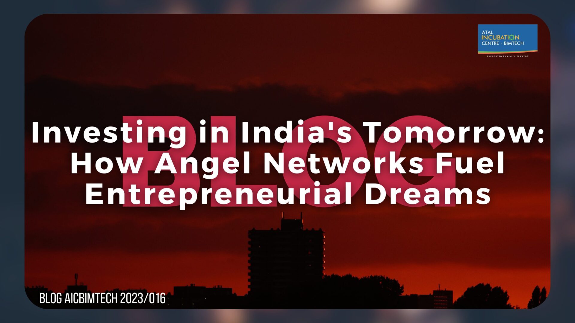Investing in India’s Tomorrow: How Angel Networks Fuel Entrepreneurial Dreams